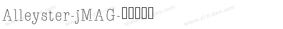 Alleyster-jMAG字体转换