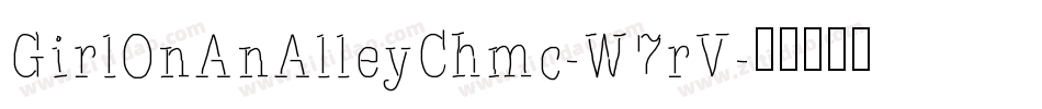 GirlOnAnAlleyChmc-W7rV字体转换