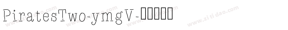 PiratesTwo-ymgV字体转换