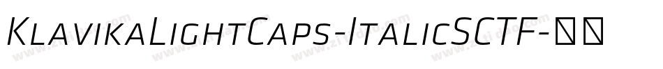 KlavikaLightCaps-ItalicSCTF字体转换