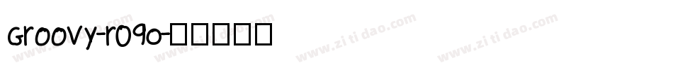 Groovy-r09O字体转换