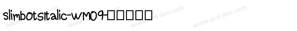 SlimbotsItalic-wM09字体转换