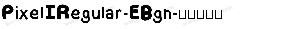 PixelIRegular-EBgn字体转换