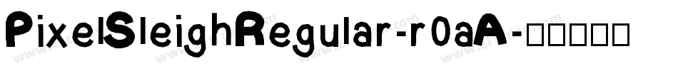 PixelSleighRegular-r0aA字体转换