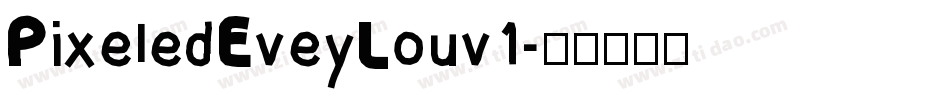 PixeledEveyLouv1字体转换