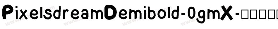 PixelsdreamDemibold-0gmX字体转换