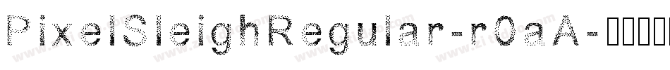 PixelSleighRegular-r0aA字体转换