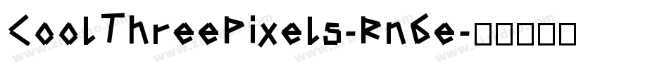 CoolThreePixels-Rn6e字体转换