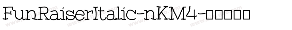 FunRaiserItalic-nKM4字体转换