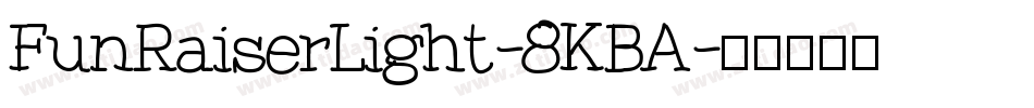 FunRaiserLight-8KBA字体转换
