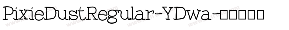 PixieDustRegular-YDwa字体转换