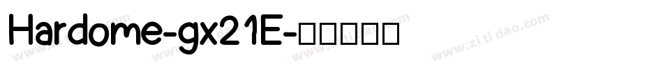 Hardome-gx21E字体转换