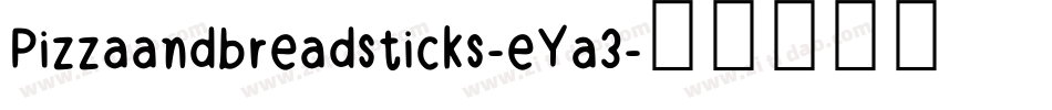 Pizzaandbreadsticks-eYa3字体转换