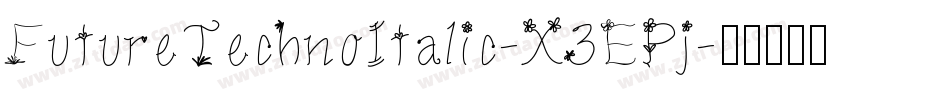 FutureTechnoItalic-X3EPj字体转换