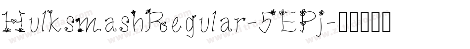 HulksmashRegular-5EPj字体转换