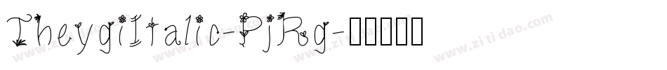 TheygiItalic-PjRg字体转换