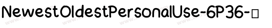 NewestOldestPersonalUse-6P36字体转换
