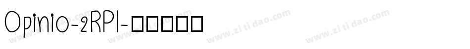 Opinio-2RPl字体转换