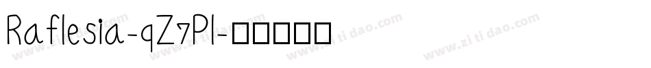 Raflesia-qZ7Pl字体转换