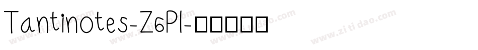 Tantinotes-Z6Pl字体转换