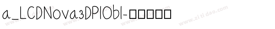 a_LCDNova3DPlObl字体转换