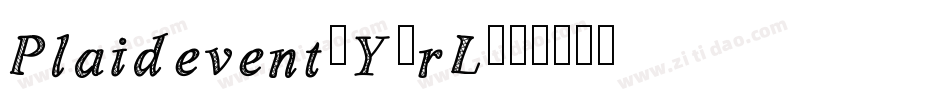 Plaidevent-Y6rL字体转换