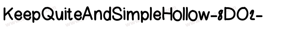KeepQuiteAndSimpleHollow-8DO2字体转换