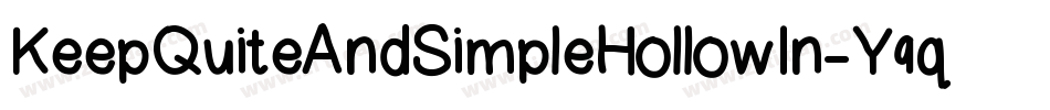 KeepQuiteAndSimpleHollowIn-Y9qa字体转换 KeepQuiteAndSimpleHollowIn-Y9qa字体转换