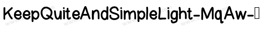 KeepQuiteAndSimpleLight-MqAw字体转换