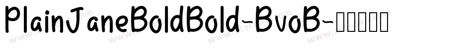 PlainJaneBoldBold-BvoB字体转换