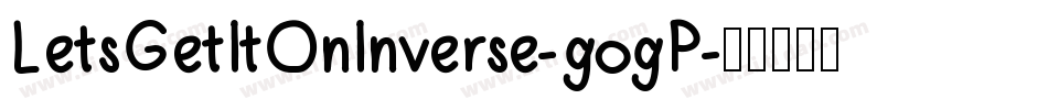 LetsGetItOnInverse-gogP字体转换