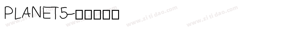PLANET5字体转换