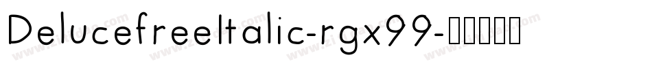 DelucefreeItalic-rgx99字体转换
