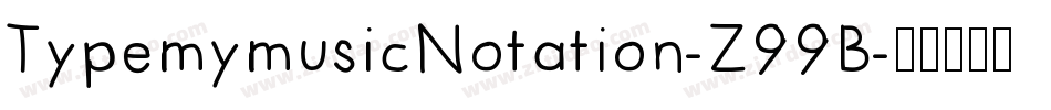 TypemymusicNotation-Z99B字体转换