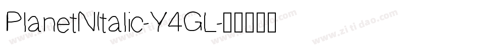 PlanetNItalic-Y4GL字体转换