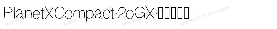 PlanetXCompact-2oGX字体转换
