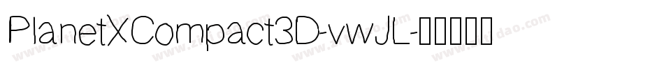 PlanetXCompact3D-vwJL字体转换