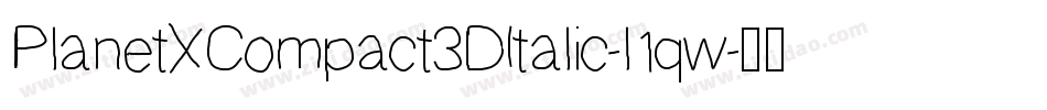 PlanetXCompact3DItalic-l1qw字体转换