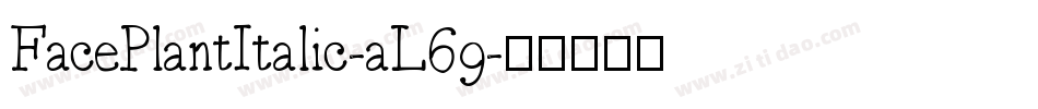 FacePlantItalic-aL69字体转换