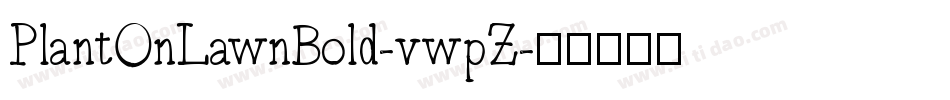 PlantOnLawnBold-vwpZ字体转换