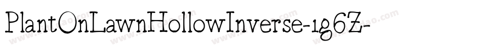 PlantOnLawnHollowInverse-1g6Z字体转换