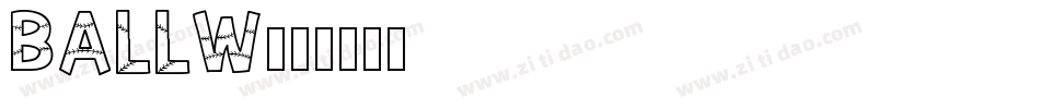 BALLW字体转换