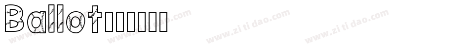 Ballot字体转换