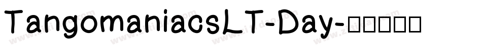 TangomaniacsLT-Day字体转换