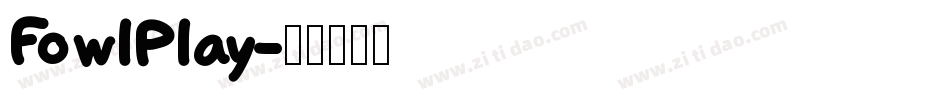 FowlPlay字体转换