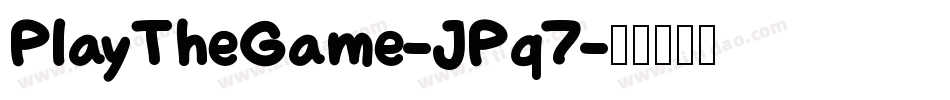 PlayTheGame-JPq7字体转换
