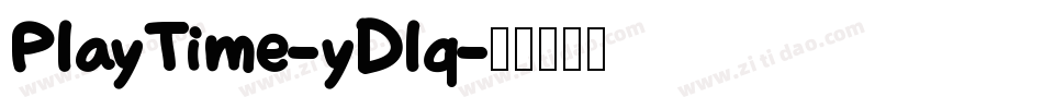 PlayTime-yDlq字体转换