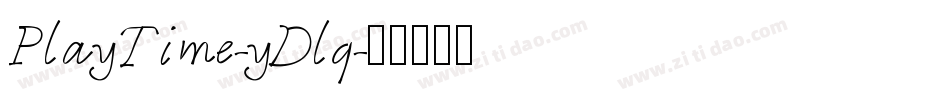 PlayTime-yDlq字体转换