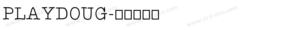 PLAYDOUG字体转换