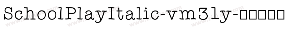 SchoolPlayItalic-vm31y字体转换